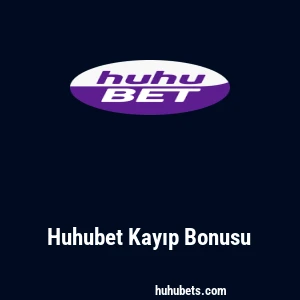 Huhubet Kayıp Bonusu
