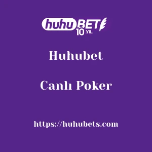 Huhubet Canlı Poker