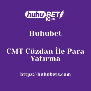 Huhubet CMT Cüzdan İle Para Yatırma