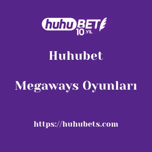 Huhubet Megaways Oyunları