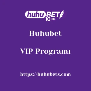 Huhubet VIP Programı